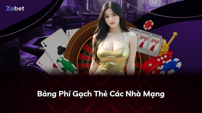 Bảng Phí Gạch Thẻ Các Nhà Mạng