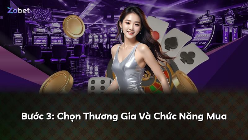 Bước 3: Chọn Thương Gia Và Chức Năng Mua
