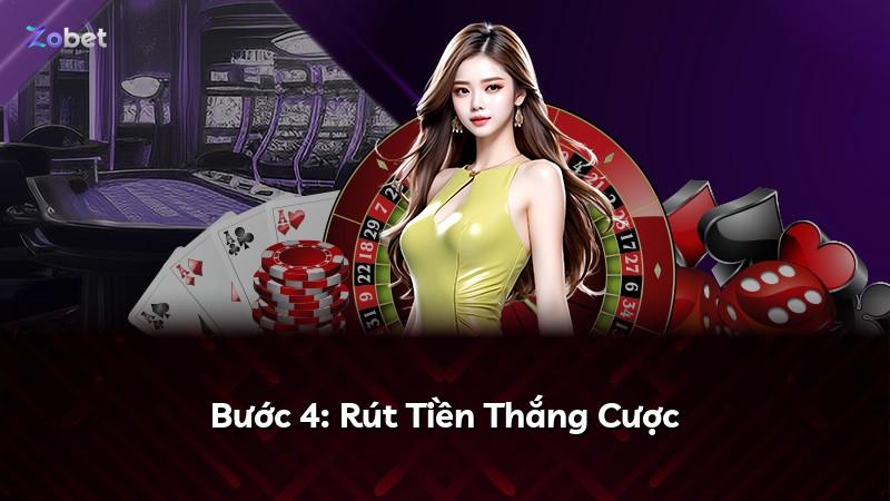 Bước 4: Rút Tiền Thắng Cược