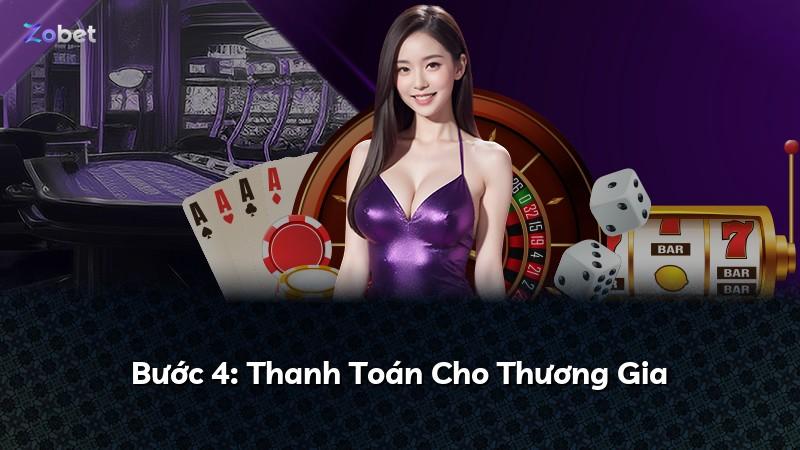 Bước 4: Thanh Toán Cho Thương Gia