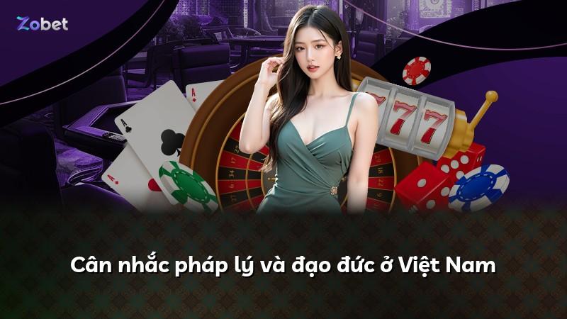 Cân nhắc pháp lý và đạo đức ở Việt Nam