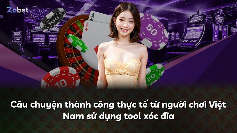 Câu chuyện thành công thực tế từ người chơi Việt Nam sử dụng tool xóc đĩa