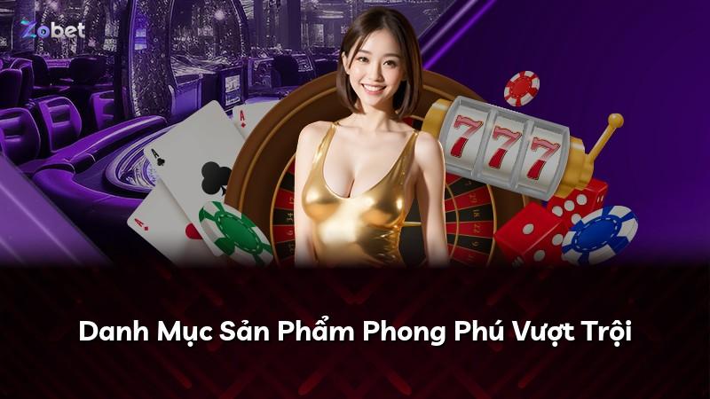 Danh Mục Sản Phẩm Phong Phú Vượt Trội