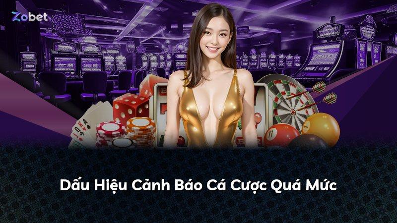 Dấu Hiệu Cảnh Báo Cá Cược Quá Mức