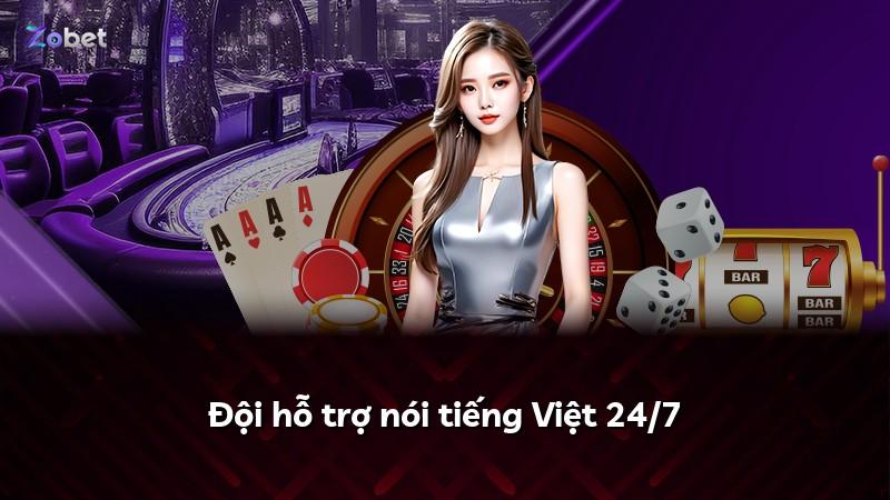 Đội hỗ trợ nói tiếng Việt 24/7