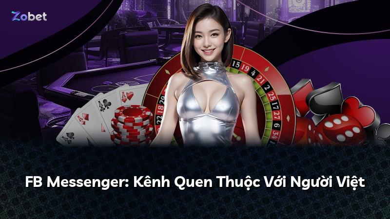 FB Messenger: Kênh Quen Thuộc Với Người Việt