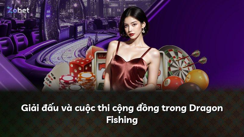 Giải đấu và cuộc thi cộng đồng trong Dragon Fishing