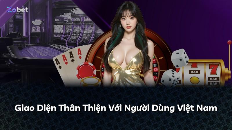 Giao Diện Thân Thiện Với Người Dùng Việt Nam