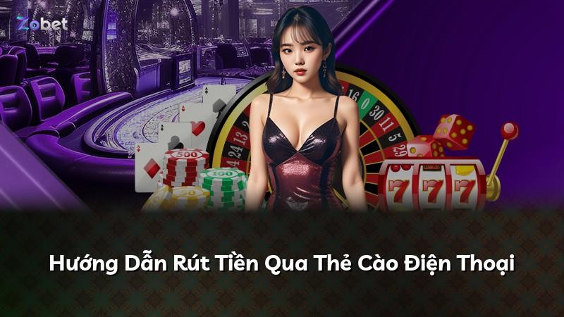 Hướng Dẫn Rút Tiền Qua Thẻ Cào Điện Thoại