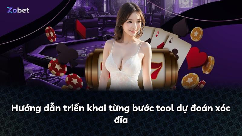 Hướng dẫn triển khai từng bước tool dự đoán xóc đĩa