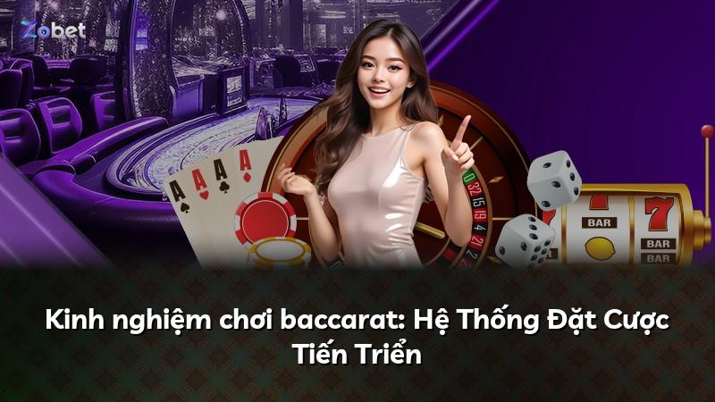 Kinh nghiệm chơi baccarat: Hệ Thống Đặt Cược Tiến Triển
