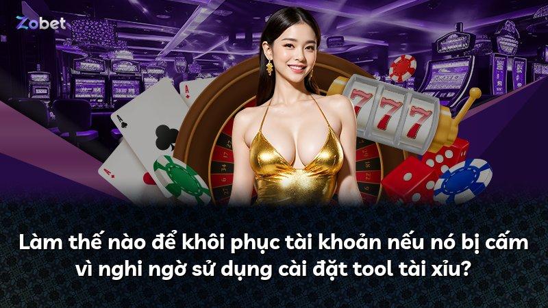 Làm thế nào để khôi phục tài khoản nếu nó bị cấm vì nghi ngờ sử dụng cài đặt tool tài xỉu?