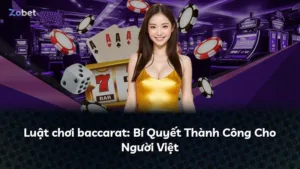 Luật chơi baccarat: Bí Quyết Thành Công Cho Người Việt