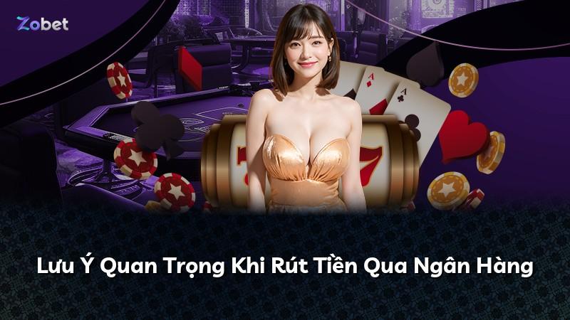 Lưu Ý Quan Trọng Khi Rút Tiền Qua Ngân Hàng