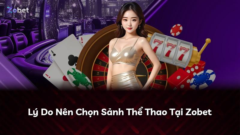 Lý Do Nên Chọn Sảnh Thể Thao Tại Zobet