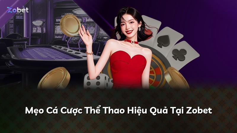 Mẹo Cá Cược Thể Thao Hiệu Quả Tại Zobet