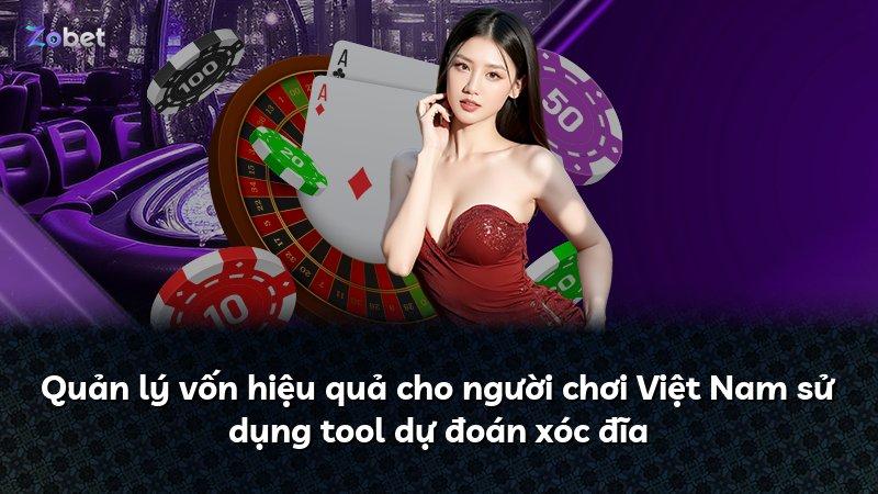Quản lý vốn hiệu quả cho người chơi Việt Nam sử dụng tool dự đoán xóc đĩa