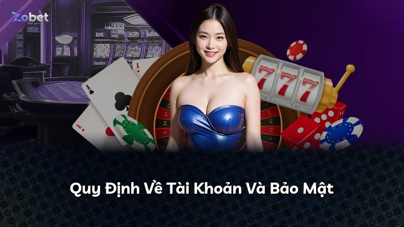 Quy Định Về Tài Khoản Và Bảo Mật
