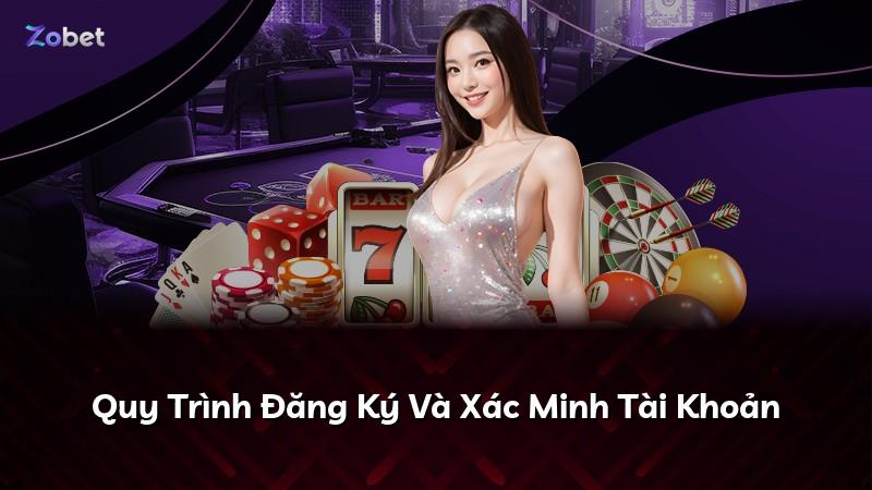 Quy Trình Đăng Ký Và Xác Minh Tài Khoản