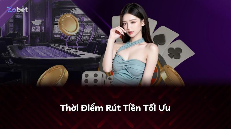 Thời Điểm Rút Tiền Tối Ưu
