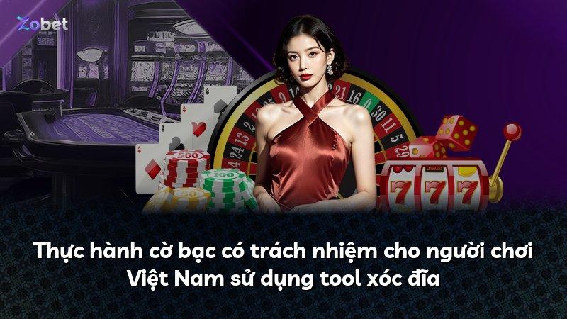 Thực hành cờ bạc có trách nhiệm cho người chơi Việt Nam sử dụng tool xóc đĩa