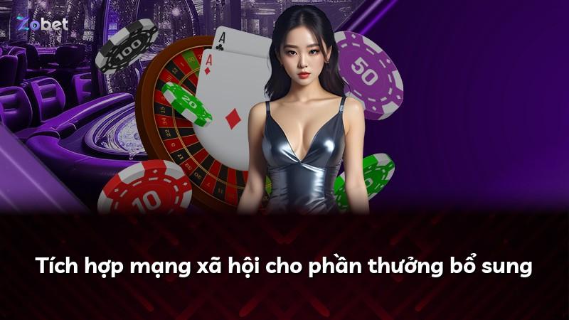 Tích hợp mạng xã hội cho phần thưởng bổ sung