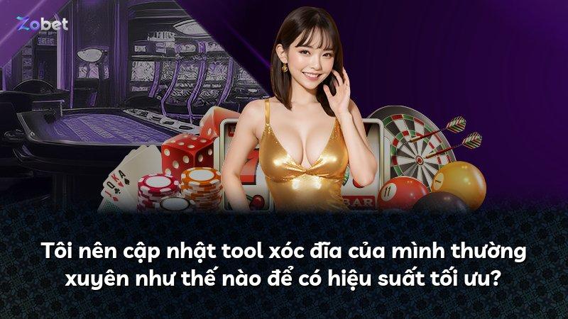 Tôi nên cập nhật tool xóc đĩa của mình thường xuyên như thế nào để có hiệu suất tối ưu?