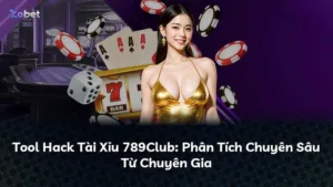 Tool Hack Tài Xỉu 789Club: Phân Tích Chuyên Sâu Từ Chuyên Gia
