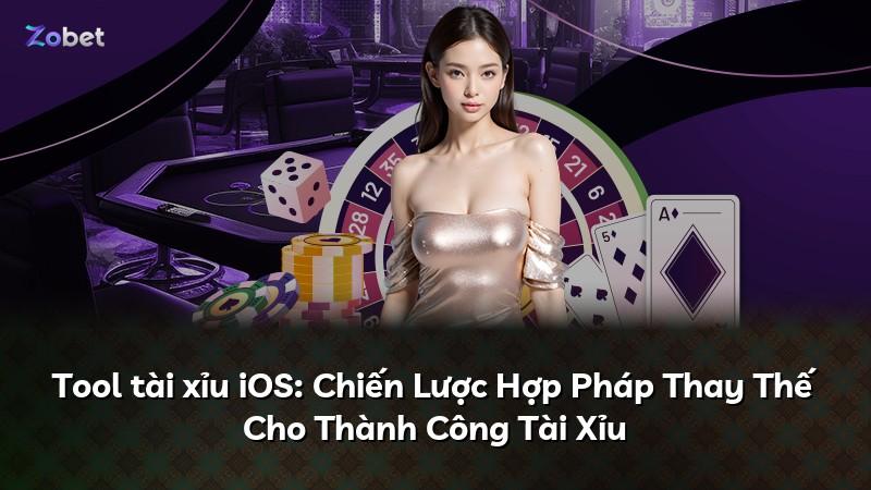 Tool tài xỉu iOS: Chiến Lược Hợp Pháp Thay Thế Cho Thành Công Tài Xỉu