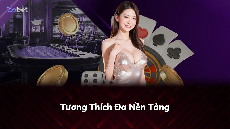 Tương Thích Đa Nền Tảng