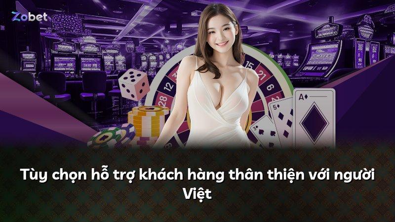 Tùy chọn hỗ trợ khách hàng thân thiện với người Việt