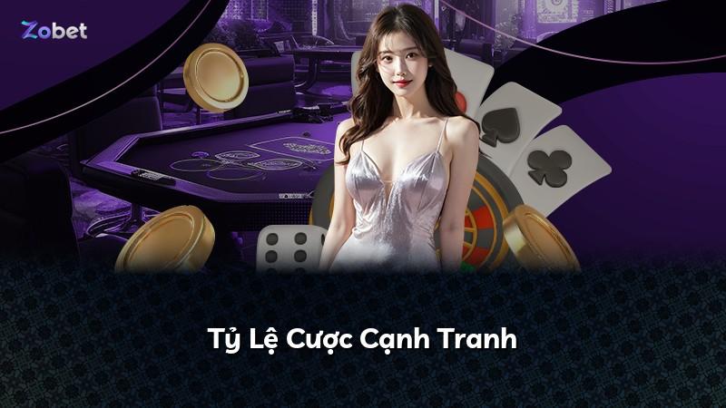 Tỷ Lệ Cược Cạnh Tranh