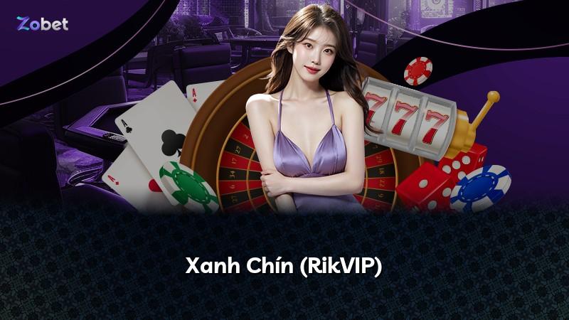 Xanh Chín (RikVIP)