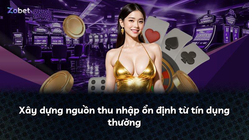 Xây dựng nguồn thu nhập ổn định từ tín dụng thưởng