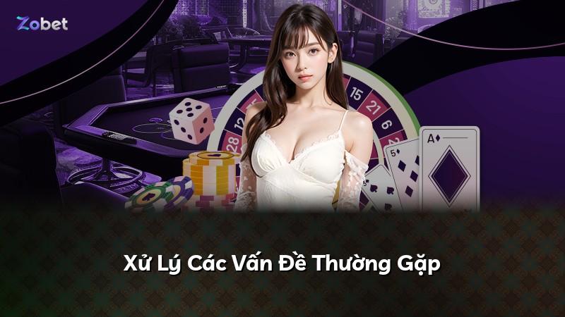 Xử Lý Các Vấn Đề Thường Gặp